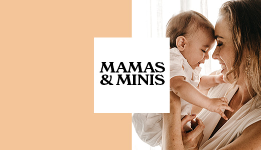 MAMAS & MINIS